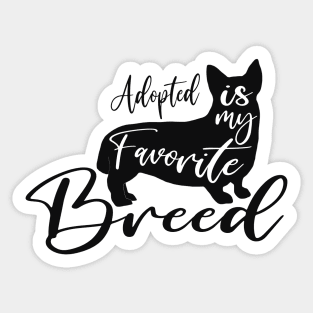 Adopted Is My Favorite Breed Sticker